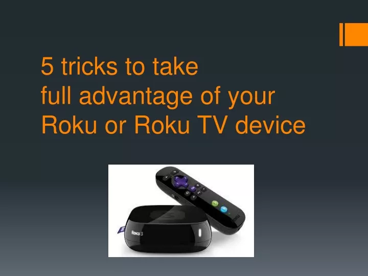 5 tricks to take full advantage of your roku or roku tv device