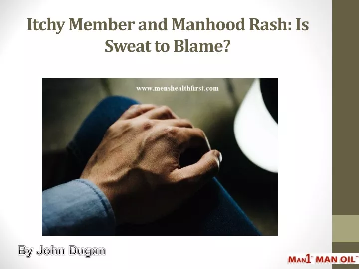 itchy member and manhood rash is sweat to blame