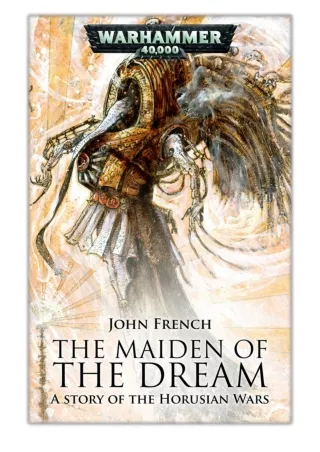 [PDF] Free Download The Maiden of the Dream By John French