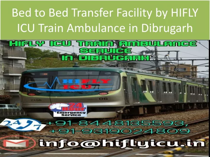 bed to bed transfer facility by hifly icu train ambulance in dibrugarh