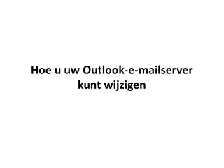 hoe u uw outlook e mailserver kunt wijzigen