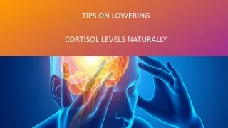 Tips on lowering cortisol levels naturally