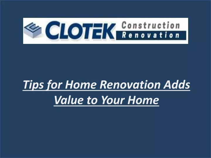 tips for home renovation adds value to your home