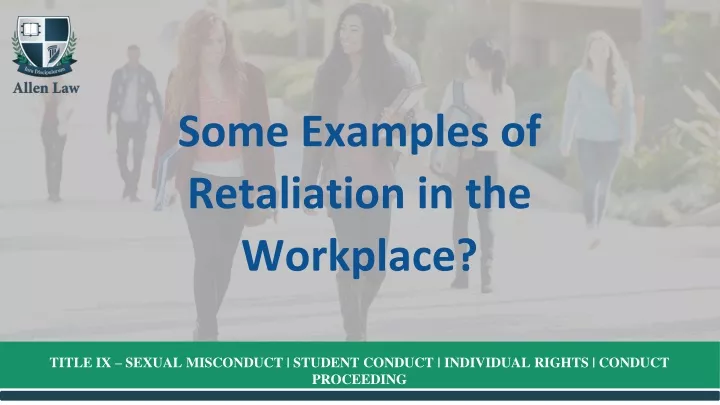 some examples of retaliation in the workplace