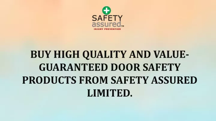 buy high quality and value guaranteed door safety