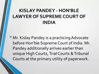 KISLAY PANDEY - HON'BLE LAWYER OF SUPREME COURT OF INDIA