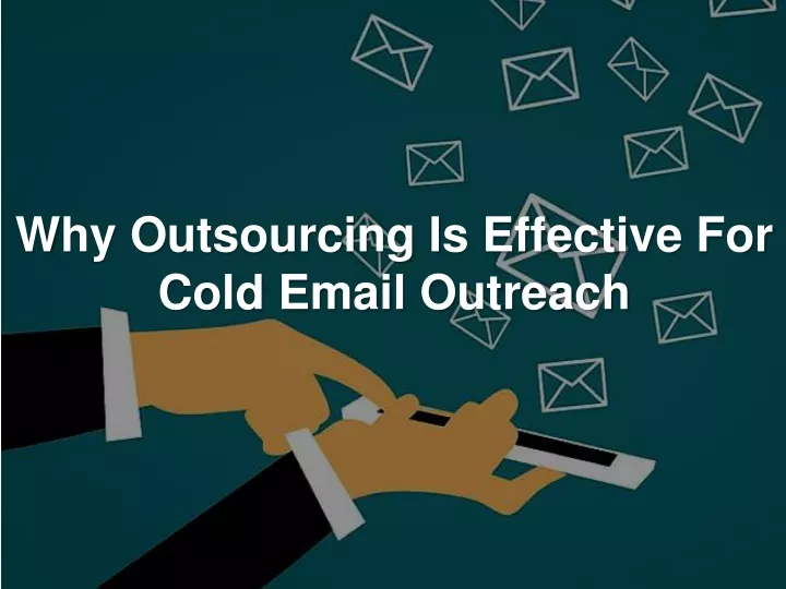 why outsourcing is effective for cold email outreach