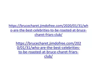 https://brucecharet.jimdofree.com/2020/01/31/who-are-the-best-celebrities-to-be-roasted-at-bruce-charet-friars-club/