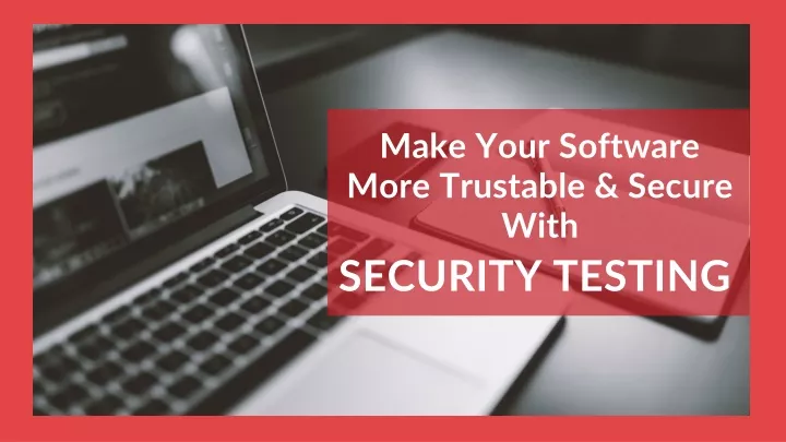 make your software more trustable secure with
