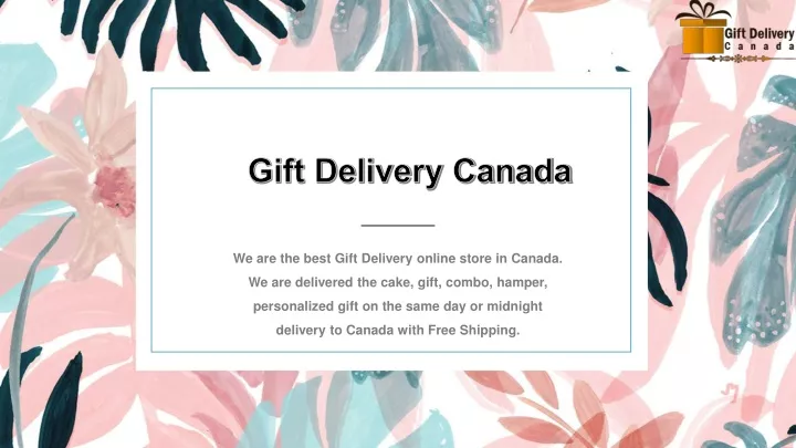 we are the best gift delivery online store