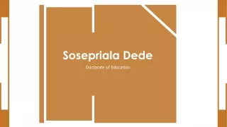 Sosepriala Dede - Doctorate of Education