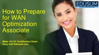how to prepare for wan optimization associate