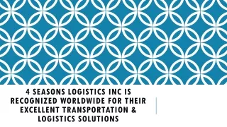 4 Seasons Logistics Inc Is Recognized Worldwide For Their Excellent Transportation & Logistics Solutions