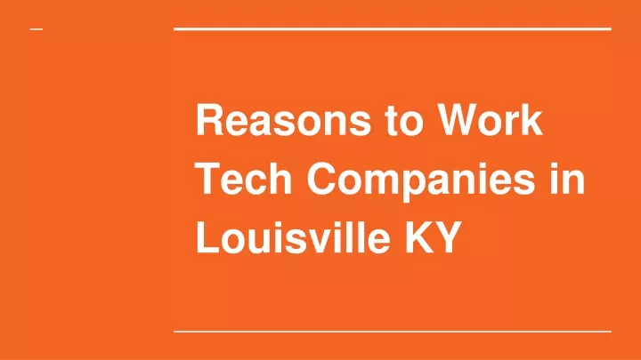reasons to work tech companies in louisville ky