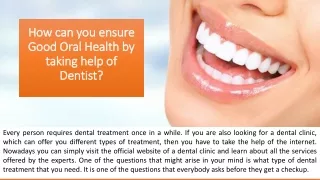 How can you ensure Good Oral Health by taking help of Dentist