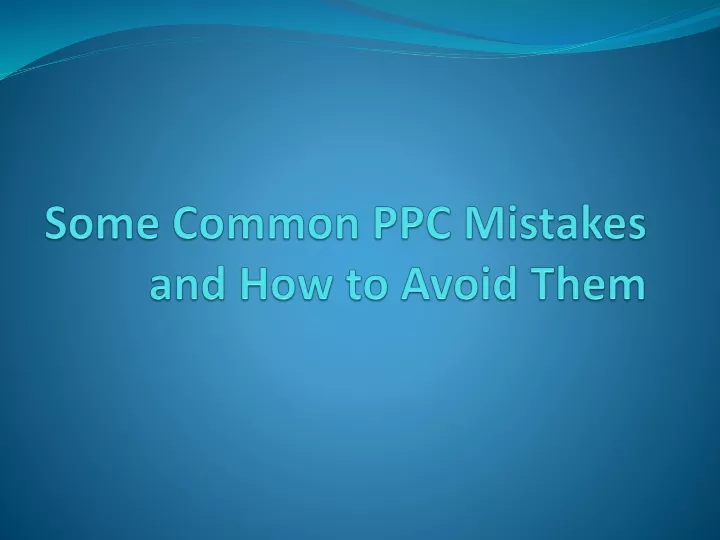 some common ppc mistakes and how to avoid them