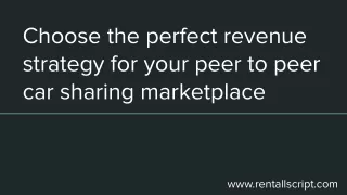 Choose the Perfect Revenue Strategy for your Peer-to-Peer Car-sharing Marketplace