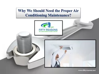 Why We Should Need the Proper Air Conditioning Maintenance?