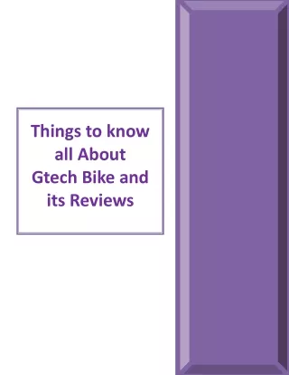 things to know all about gtech bike