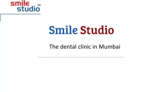 Dental clinic in Mumbai - Smile studio