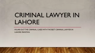 Get the Best Criminal Lawyer in Lahore Pakistan