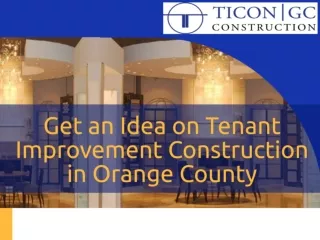Get an Idea on Tenant Improvement Construction in Orange County