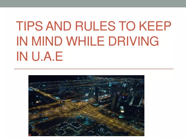 tips and rules to keep in mind while driving in u a e