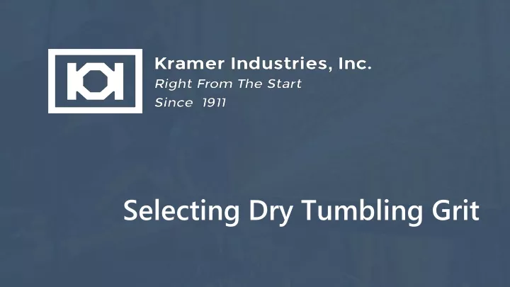selecting dry tumbling grit