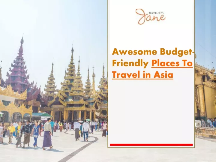 awesome budget friendly places to travel in asia