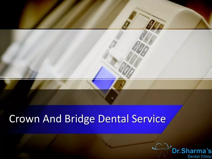 crown and bridge dental service
