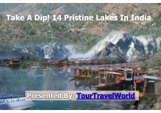 take a dip 14 pristine lakes in india