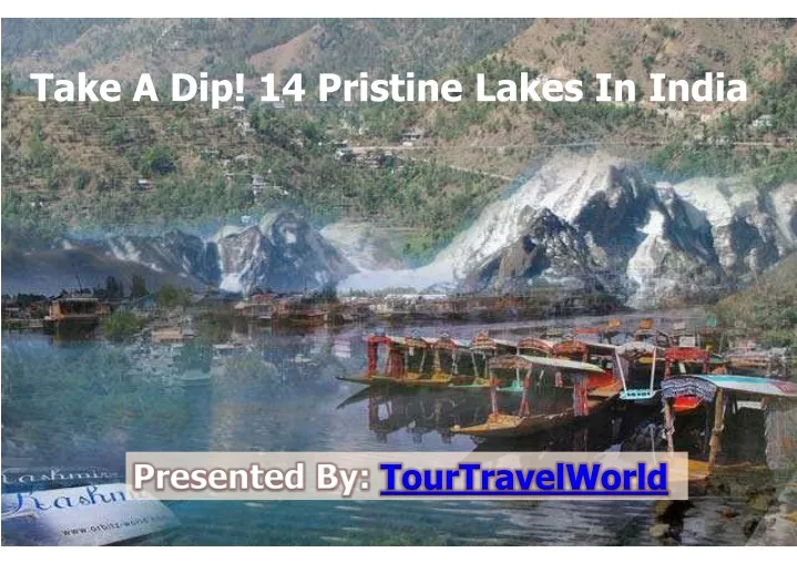 take a dip 14 pristine lakes in india