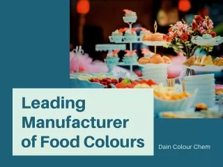 Best Food Colours Manufacturer | Dain Colour Chem