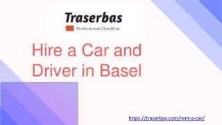 Hire a Car and Driver in Basel, Zurich, Lucerne - Traserbas.com