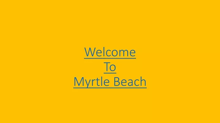 welcome to myrtle beach