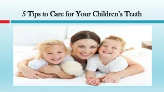 Tips to Care for Your Childrens Teeth
