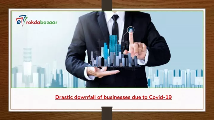 drastic downfall of businesses due to covid 19