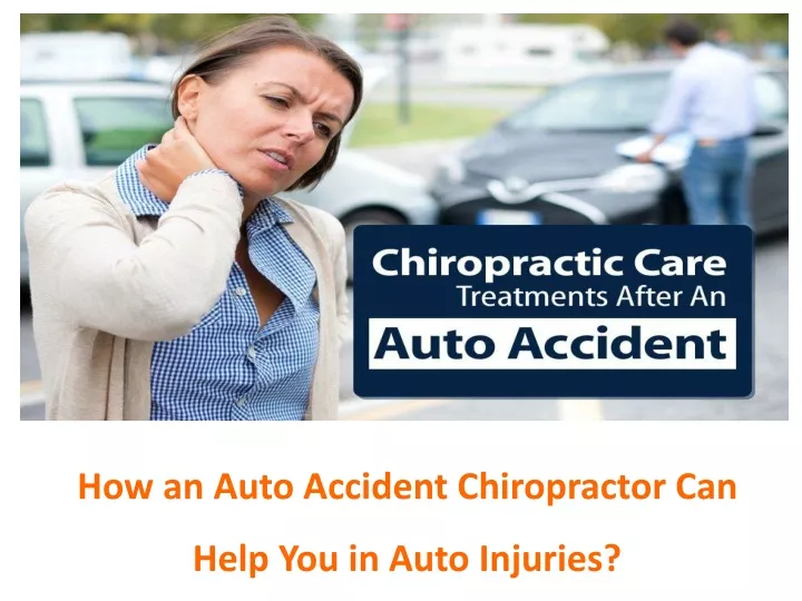 how an auto accident chiropractor can help