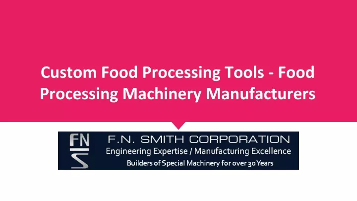 custom food processing tools food processing machinery manufacturers