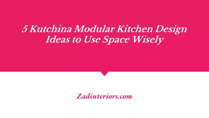 5 kutchina modular kitchen design ideas to use space wisely
