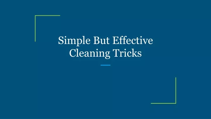 simple but effective cleaning tricks