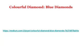 Colourful Diamond: Blue Diamonds