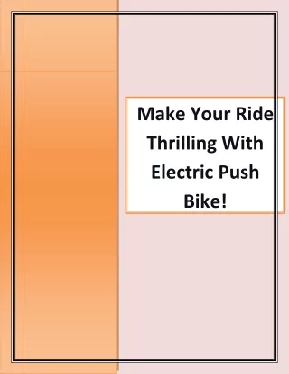 Make Your Ride Thrilling With Electric Push Bike!