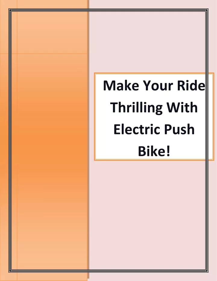 make your ride thrilling with electric push bike