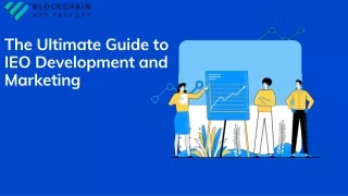 The Ultimate Guide to IEO Development and Marketing