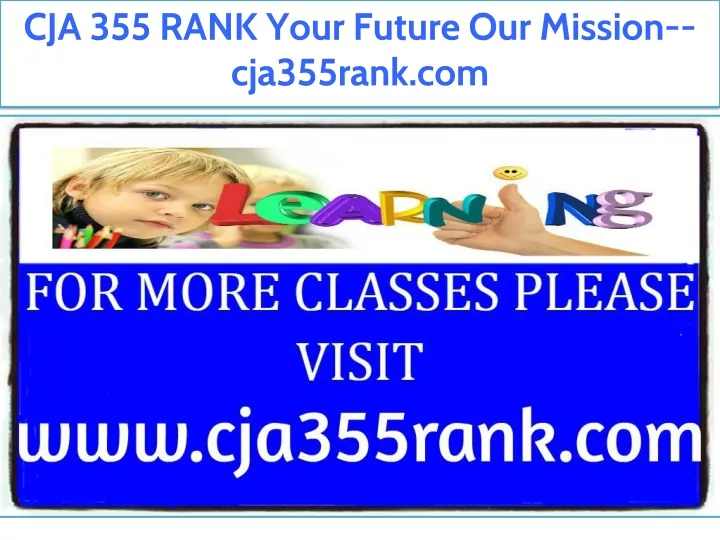 cja 355 rank your future our mission cja355rank