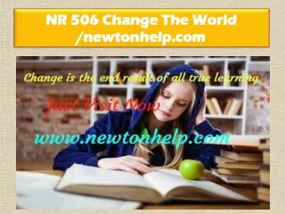 NR 506 Change The World /newtonhelp.com
