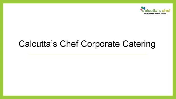 calcutta s chef corporate catering