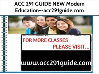 ACC 291 GUIDE NEW Modern Education--acc291guide.com