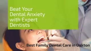 Beat Your Dental Anxiety with Expert Dentists